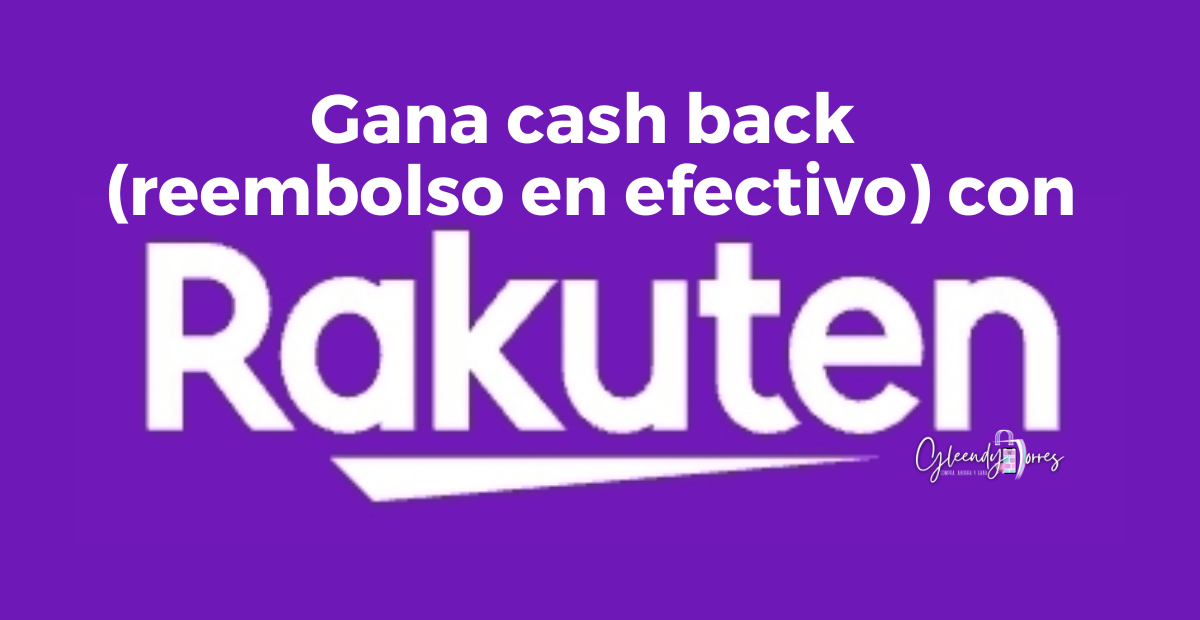 Gana Cash Back con Rakuten